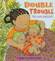 Book Cover for Double Trouble for Anna Hibiscus by Atinuke