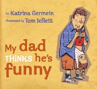 Book Cover for My Dad Thinks He's Funny by Katrina Germein