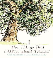 Book Cover for The Things That I LOVE about TREES by Chris Butterworth
