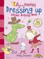 Book Cover for Tilly and Friends: Dressing Up Sticker Activity Book by Polly Dunbar
