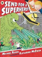 Book Cover for Send for a Superhero! by Michael Rosen