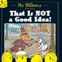 Book Cover for That Is Not a Good Idea! by Mo Willems