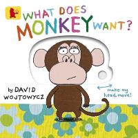 Book Cover for What Does Monkey Want? by David Wojtowycz