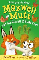 Book Cover for Maxwell Mutt and the Biscuit & Bone Club by Steve Voake