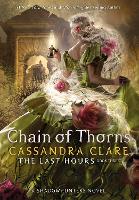 Book Cover for The Last Hours: Chain of Thorns by Cassandra Clare