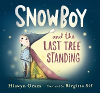 Book Cover for Snowboy and the Last Tree Standing by Hiawyn Oram