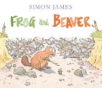 Book Cover for Frog and Beaver by Simon James