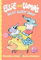 Book Cover for Ellie and Lump's Very Busy Day by Dorothy Clark