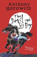 Book Cover for The Devil and His Boy by Anthony Horowitz