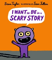 Book Cover for I Want to Be in a Scary Story by Sean Taylor