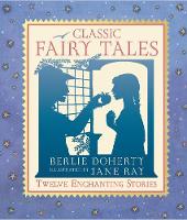 Book Cover for Classic Fairy Tales by Berlie Doherty