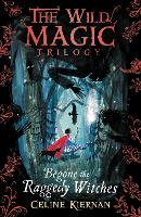 Book Cover for Begone the Raggedy Witches by Celine Kiernan, Victoria Semykina