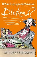 Book Cover for What's So Special About Dickens? by Michael Rosen