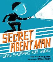 Book Cover for Secret Agent Man Goes Shopping for Shoes by Tim Wynne-Jones