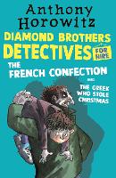 Book Cover for The Diamond Brothers in The French Confection & The Greek Who Stole Christmas by Anthony Horowitz