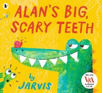 Book Cover for Alan's Big, Scary Teeth by Jarvis