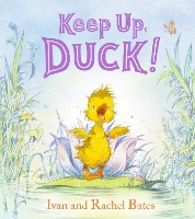 Book Cover for Keep Up, Duck! by Ivan Bates, Rachel Bates