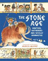 Book Cover for The Stone Age Hunters, Gatherers and Woolly Mammoths by Marcia Williams