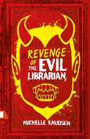 Book Cover for Revenge of the Evil Librarian by Michelle Knudsen