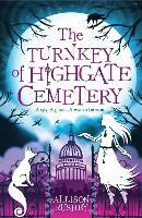 Book Cover for The Turnkey of Highgate Cemetery by Allison Rushby