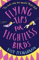Book Cover for Flying Tips for Flightless Birds by Kelly McCaughrain