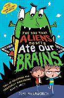 Book Cover for The Day That Aliens (Nearly) Ate Our Brains by Tom McLaughlin