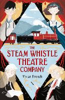 Book Cover for The Steam Whistle Theatre Company by Vivian French