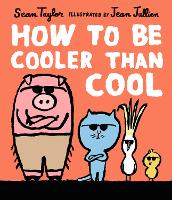 Book Cover for How to Be Cooler than Cool by Sean Taylor
