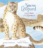 Book Cover for Snow Leopard: Grey Ghost of the Mountain by Justin Anderson