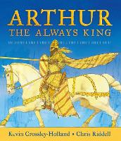 Book Cover for Arthur: The Always King by Kevin Crossley-Holland