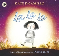 Book Cover for La La La: A Story of Hope by Kate DiCamillo