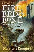 Book Cover for Fire, Bed And Bone by Henrietta Branford