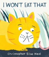 Book Cover for I Won't Eat That by Christopher Silas Neal