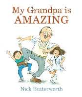 Book Cover for My Grandpa Is Amazing by Nick Butterworth