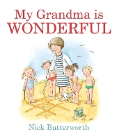 Book Cover for My Grandma Is Wonderful by Nick Butterworth