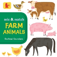 Book Cover for Mix and Match: Farm Animals by Rachael Saunders