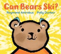 Cover for Can Bears Ski? by Raymond Antrobus