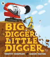 Book Cover for Big Digger, Little Digger by Timothy Knapman