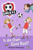 Book Cover for Girls FC 4: Is An Own Goal Bad? by Helena Pielichaty