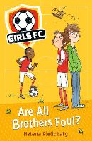 Book Cover for Girls FC 3: Are All Brothers Foul? by Helena Pielichaty