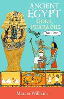 Book Cover for Ancient Egypt: Gods, Pharaohs and Cats! by Marcia Williams