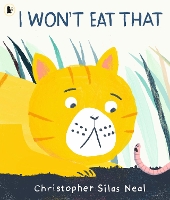 Book Cover for I Won't Eat That by Christopher Silas Neal