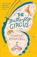 Book Cover for The Butterfly Circus by Francesca Armour-Chelu