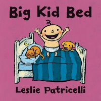 Book Cover for Big Kid Bed by Leslie Patricelli