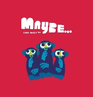 Book Cover for Maybe... by Chris Haughton