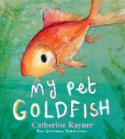 Book Cover for My Pet Goldfish by Catherine Rayner
