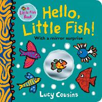 Book Cover for Hello, Little Fish! A mirror book by Lucy Cousins