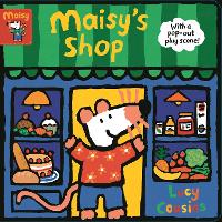 Book Cover for Maisy's Shop: With a pop-out play scene! by Lucy Cousins