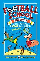 Book Cover for Football School Season 3: Where Football Explains the World by Alex Bellos, Ben Lyttleton