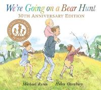 Book Cover for We're Going on a Bear Hunt 30th Anniversary Edition by Michael Rosen